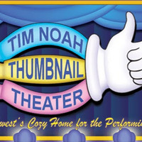 Tim Noah Thumbnail Theater