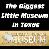 Cultural Heritage Curator Ozona Museum (Crockett County Museum) in Ozona TX