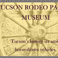 Cultural Heritage Curator Tucson Rodeo Parade and Tucson Wagon & History Museum in Tucson AZ